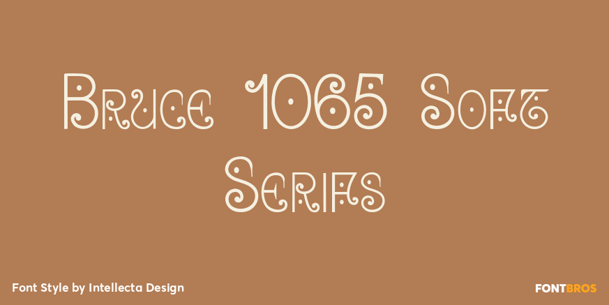 Bruce 1065 Soft Serifs Poster