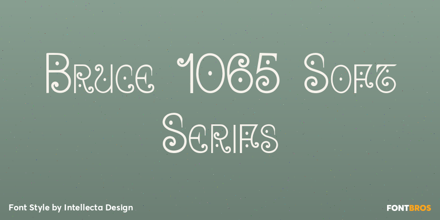 Bruce 1065 Soft Serifs Poster