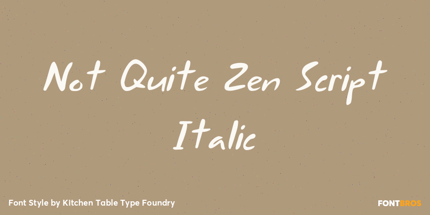 Not Quite Zen Script Italic Font Poster #1