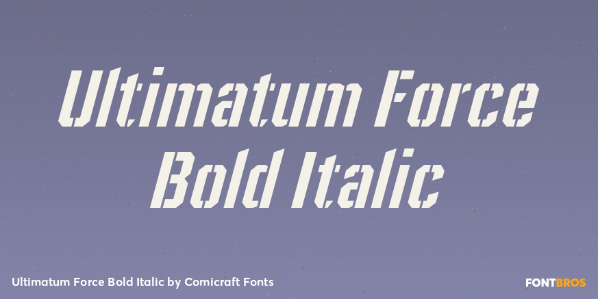 Ultimatum Force Bold Italic Font Poster #1