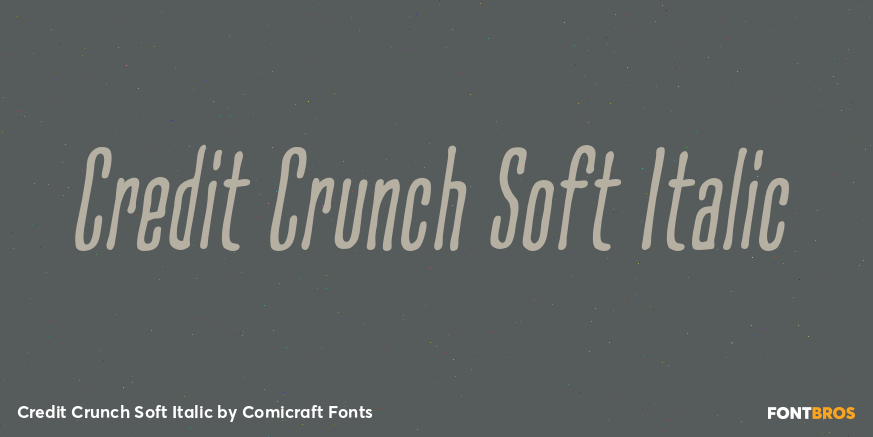 Credit Crunch Soft Italic Font Poster #1