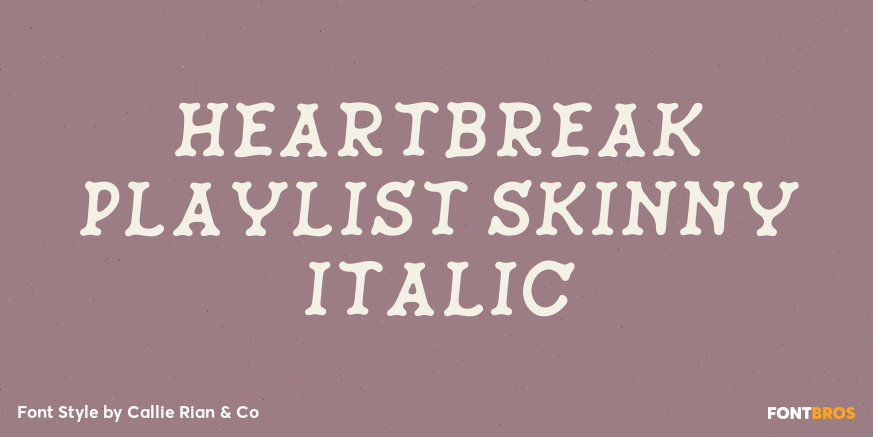 Heartbreak Playlist Skinny Italic Poster