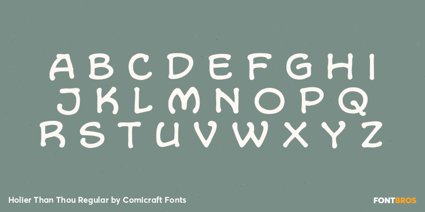 Holier Than Thou Regular Font Poster #2