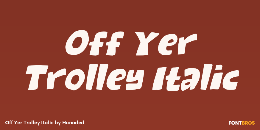 Off Yer Trolley Italic Font Poster #1