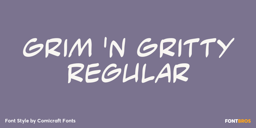 Grim 'n Gritty Regular Poster