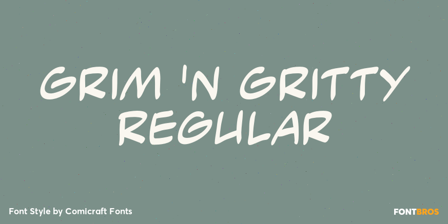 Grim 'n Gritty Regular Poster