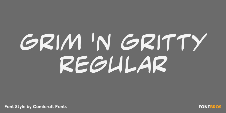 Grim 'n Gritty Regular Poster