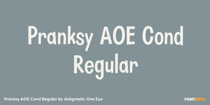 Pranksy AOE Cond Regular Font Poster #1