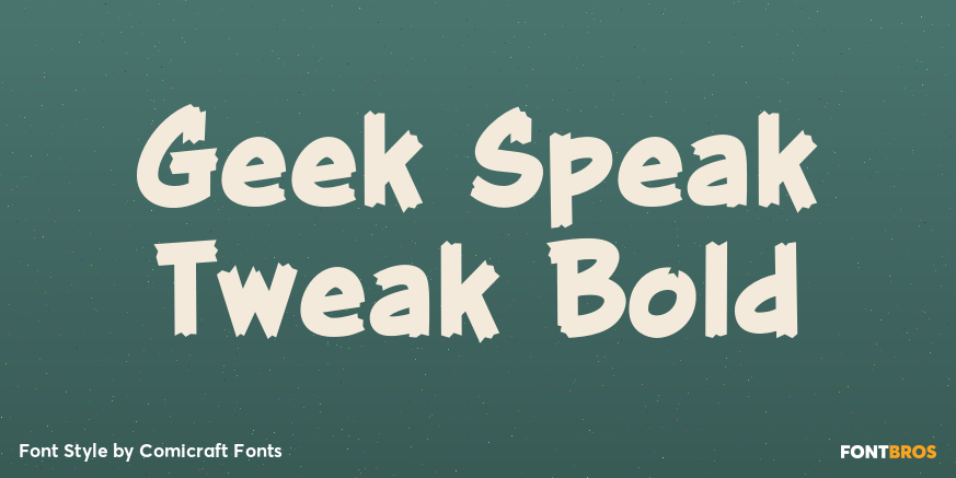 Geek Speak Tweak Bold Font Poster #1