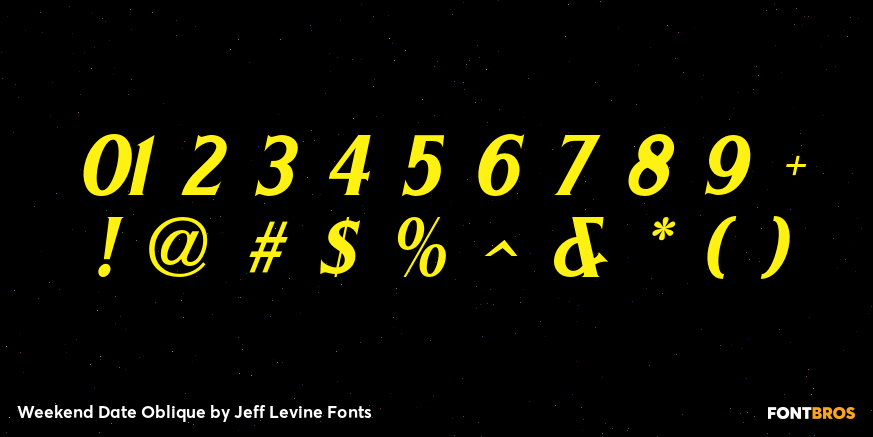 Weekend Date Oblique Font Poster #4