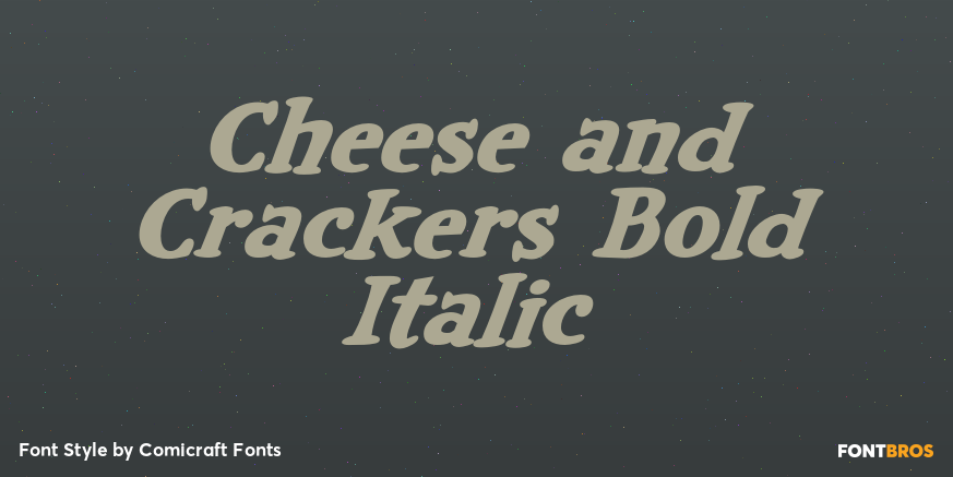 Cheese and Crackers Bold Italic Poster
