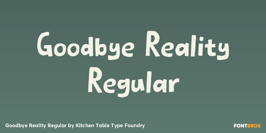 Goodbye Reality Regular Font Poster #1