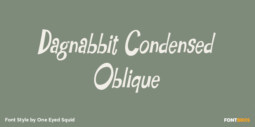 Dagnabbit Condensed Oblique Poster