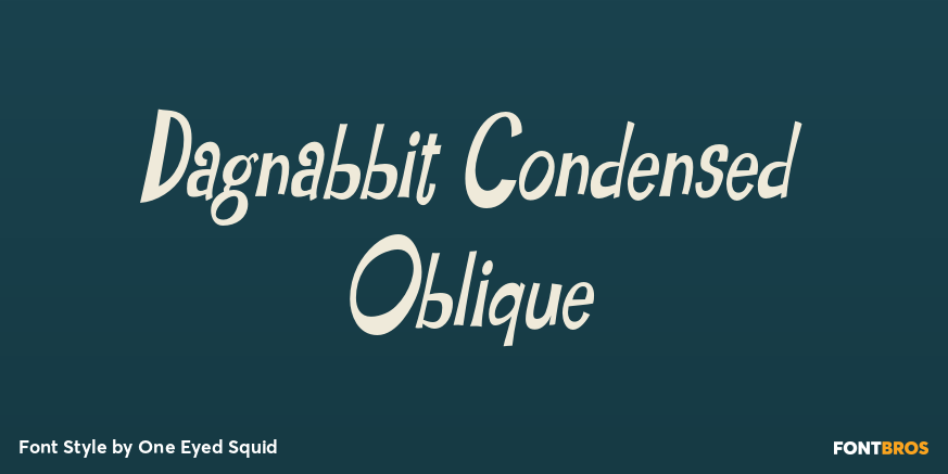 Dagnabbit Condensed Oblique Poster