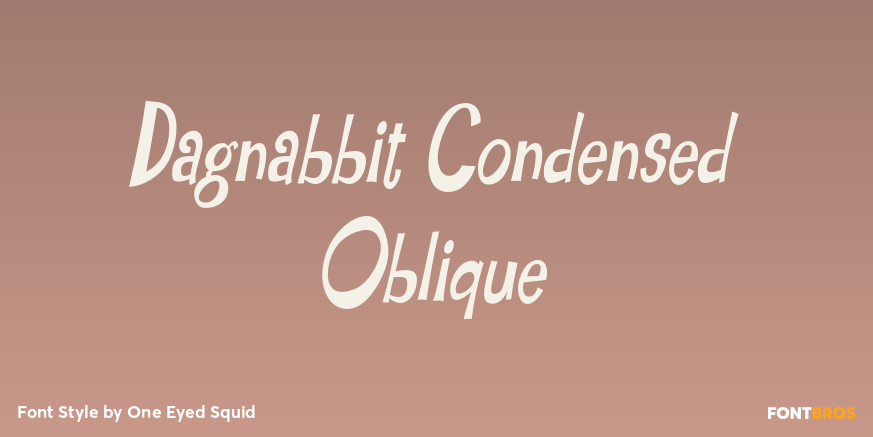 Dagnabbit Condensed Oblique Poster