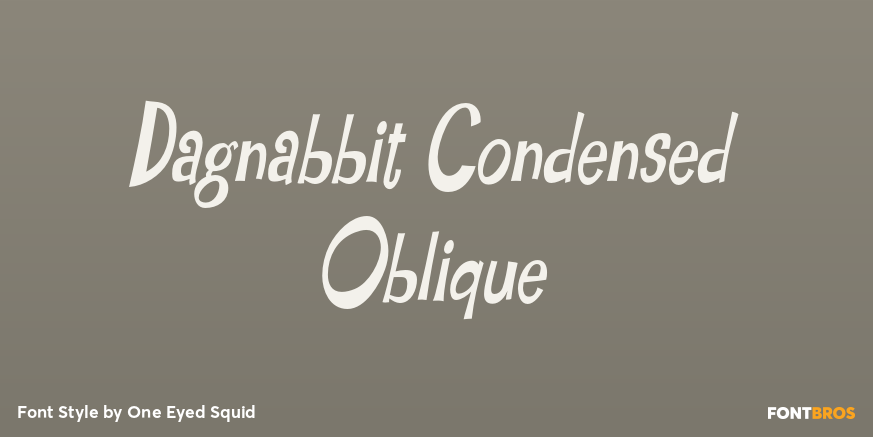 Dagnabbit Condensed Oblique Poster