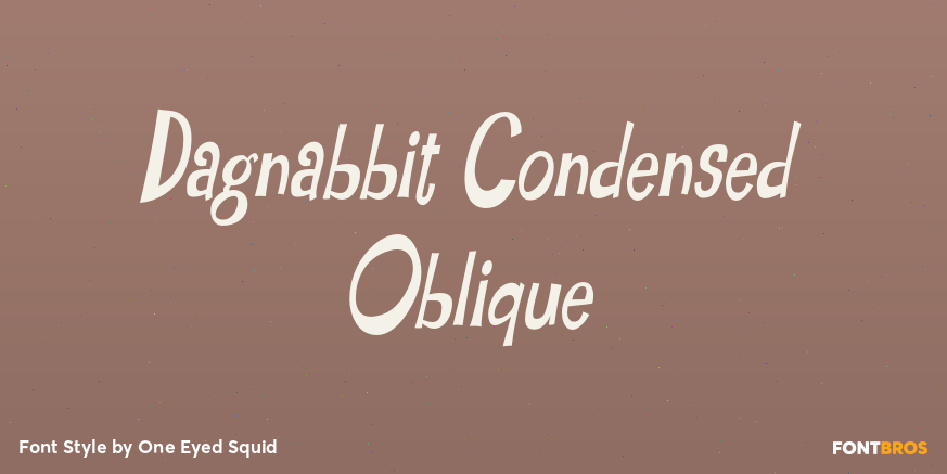 Dagnabbit Condensed Oblique Poster
