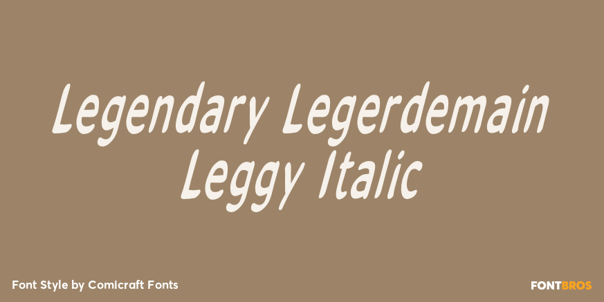 Legendary Legerdemain Leggy Italic Poster