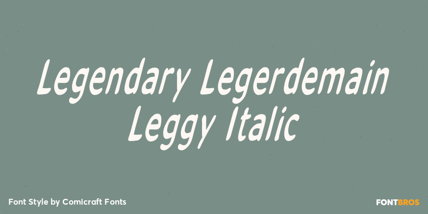 Legendary Legerdemain Leggy Italic Poster