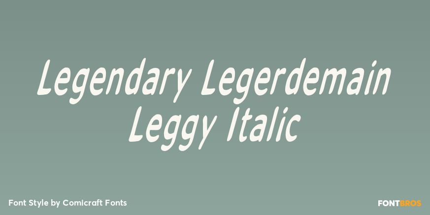 Legendary Legerdemain Leggy Italic Poster