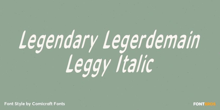 Legendary Legerdemain Leggy Italic Poster
