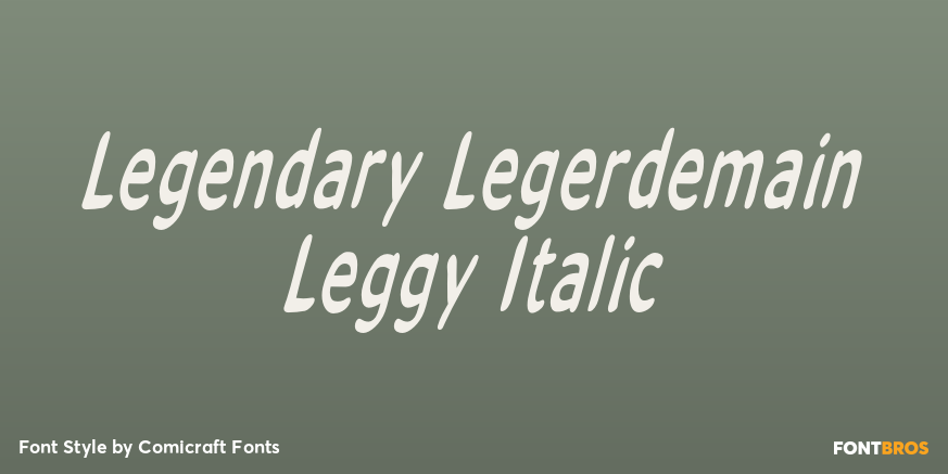 Legendary Legerdemain Leggy Italic Poster