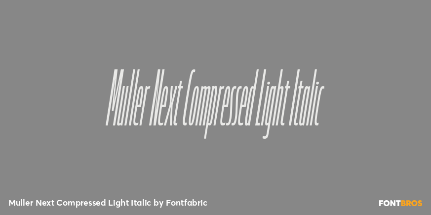 Muller Next Compressed Light Italic Font Poster #1