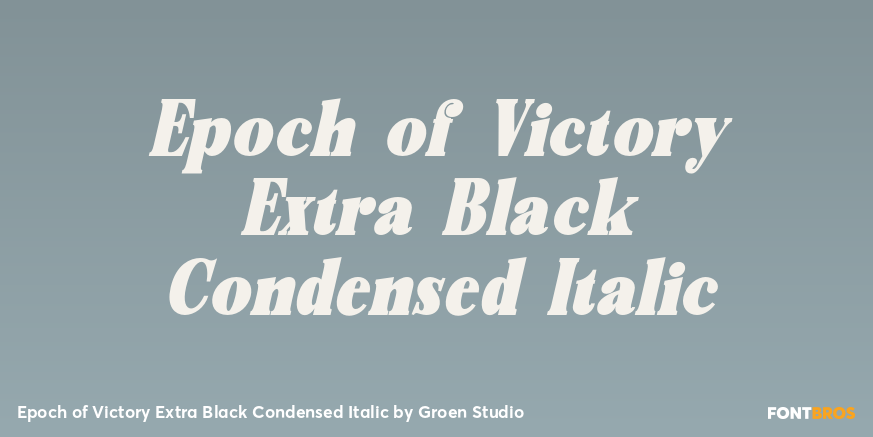 Epoch of Victory Extra Black Condensed Italic Poster