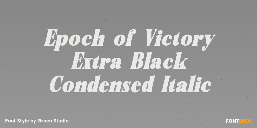 Epoch of Victory Extra Black Condensed Italic Poster