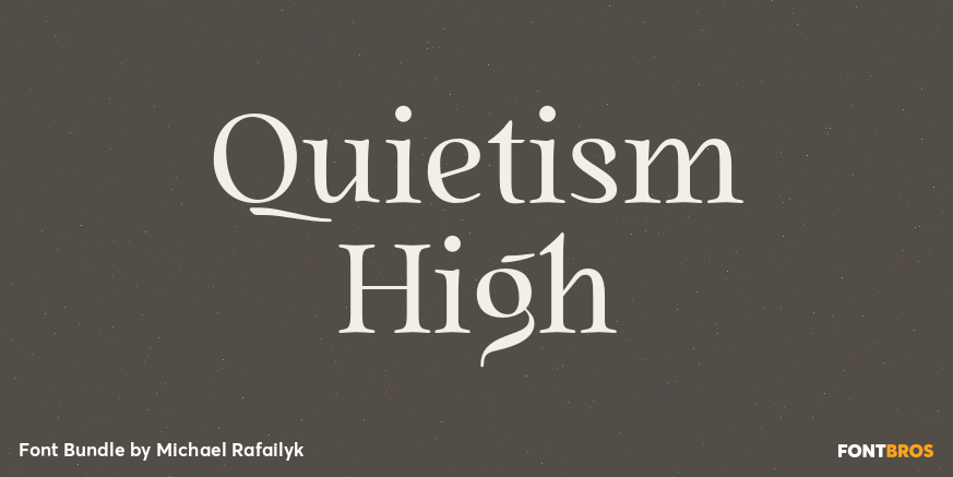 Quietism High Font Bundle