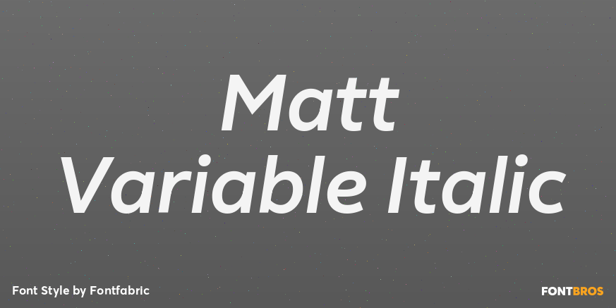 Matt Variable Italic Poster