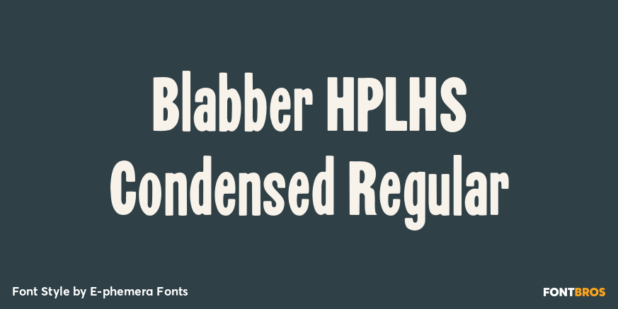 Blabber HPLHS Condensed Regular Poster
