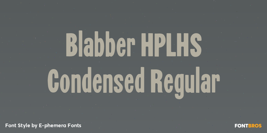 Blabber HPLHS Condensed Regular Poster