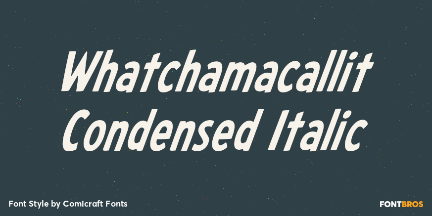 Whatchamacallit Condensed Italic Font Poster #1